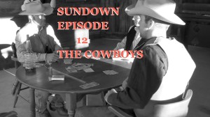 Sundown-THE-COWBOYS-episode-12-Original-western-webisode-series